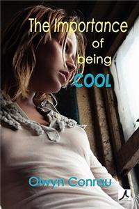 The Importance of Being Cool