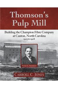 Thomson's Pulp Mill