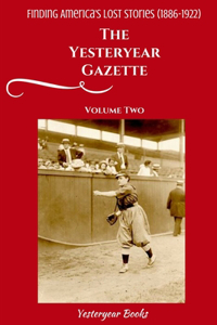 The Yesteryear Gazette