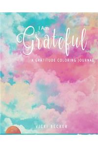 I Am Grateful: A Gratitude Coloring Journal