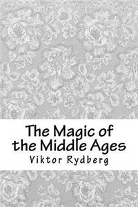 The Magic of the Middle Ages