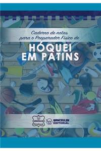 Caderno de notas para o Preparador Físico de Hóquei em patins