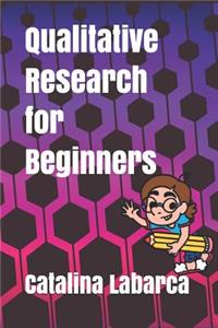 Qualitative Research for beginners