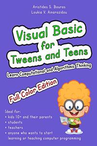 Visual Basic for Tweens and Teens (Full Color Edition)