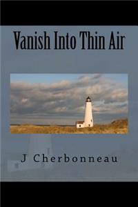 Vanish Into Thin Air