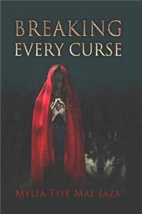 Breaking Every Curse