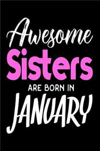 Awesome Sisters Are Born In January