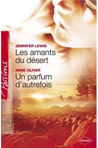 Les Amants Du Desert - Un Parfum D'Autrefois (Harlequin Passions)