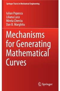 Mechanisms for Generating Mathematical Curves