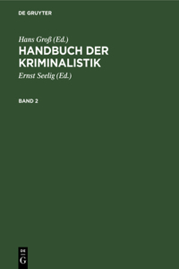 Handbuch Der Kriminalistik. Band 2