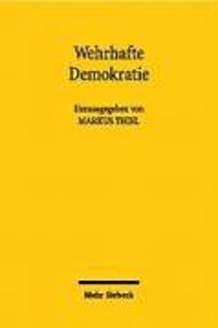 Wehrhafte Demokratie: Beitrage Uber Die Regelungen Zum Schutze Der Freiheitlichen Demokratischen Grundordnung