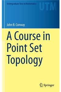 Course in Point Set Topology