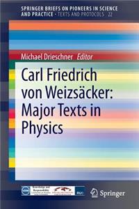 Carl Friedrich Von Weizsäcker: Major Texts in Physics