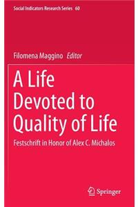 A Life Devoted to Quality of Life