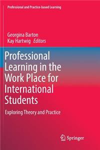 Professional Learning in the Work Place for International Students
