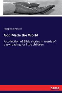 God Made the World