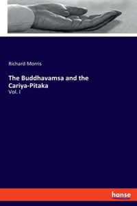 Buddhavamsa and the Cariya-Pitaka