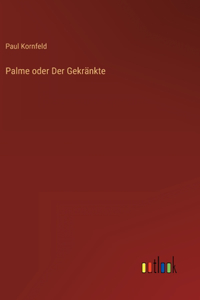 Palme oder Der Gekränkte