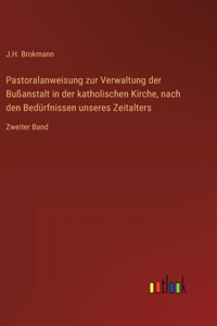 Pastoralanweisung zur Verwaltung der Bußanstalt in der katholischen Kirche, nach den Bedürfnissen unseres Zeitalters