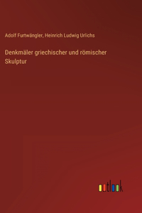 Denkmäler griechischer und römischer Skulptur