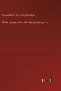 Étude progressive de la langue française