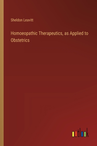 Homoeopathic Therapeutics, as Applied to Obstetrics