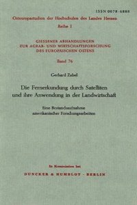 Die Fernerkundung Durch Satelliten Und Ihre Anwendung in Der Landwirtschaft