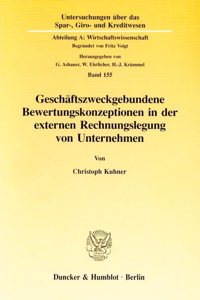 Geschaftszweckgebundene Bewertungskonzeptionen in Der Externen Rechnungslegung Von Unternehmen