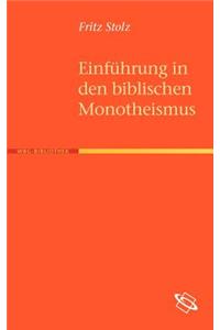 Einf Hrung in Den Biblischen Monotheismus