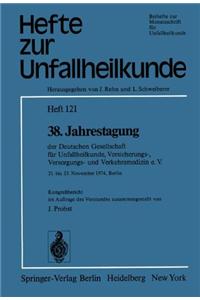 38. Jahrestagung Der Deutschen Gesellschaft Für Unfallheilkunde, Versicherungs-, Versorgungs- Und Verkehrsmedizin E.V.