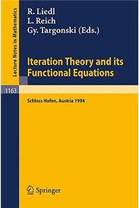 Iteration Theory and Its Functional Equations: Proceedings of the International Symposium Held at Schloß Hofen (Lochau), Austria, September 28 - October 1, 1984