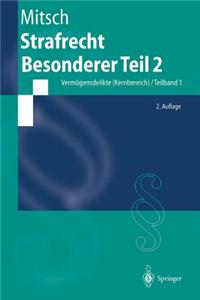 Strafrecht, Besonderer Teil 2: Vermogensdelikte (Kernbereich) / Teilband 1: Vermogensdelikte (Kernbereich) / Teilband 1