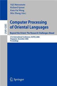 Computer Processing of Oriental Languages. Beyond the Orient: The Research Challenges Ahead