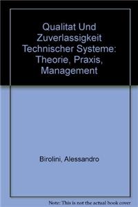 Qualitat Und Zuverlassigkeit Technischer Systeme: Theorie, Praxis, Management