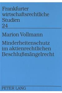 Minderheitenschutz im aktienrechtlichen Beschlumaengelrecht