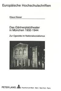 Das Gaertnerplatztheater in Muenchen 1932-1944