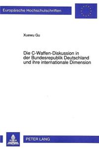 Die C-Waffen-Diskussion in der Bundesrepublik Deutschland und ihre internationale Dimension