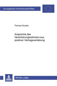 Ansprueche Des Versicherungsnehmers Aus Positiver Vertragsverletzung