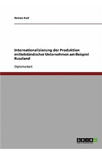 Zusammenwachsen der Weltmärkte und der Produktionsstandort Russland