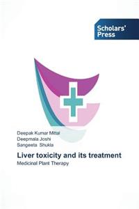 Liver toxicity and its treatment