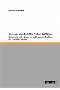 (Er-)Leben ohne Ende? Die Freiheit des Willens