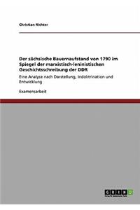 Der sächsische Bauernaufstand von 1790 im Spiegel der marxistisch-leninistischen Geschichtsschreibung der DDR