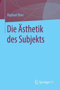 Die Ästhetik des Subjekts