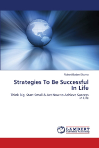 Strategies To Be Successful In Life