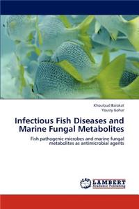 Infectious Fish Diseases and Marine Fungal Metabolites