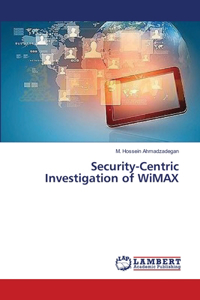 Security-Centric Investigation of WiMAX