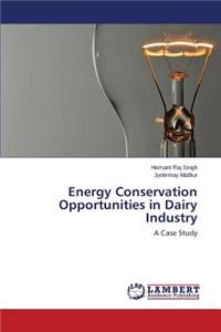 Energy Conservation Opportunities in Dairy Industry