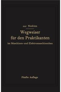 Wegweiser Für Den Praktikanten Im Maschinen- Und Elektromaschinenbau