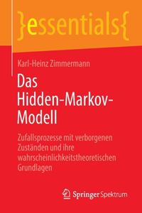 Das Hidden-Markov-Modell: Zufallsprozesse Mit Verborgenen Zuständen Und Ihre Wahrscheinlichkeitstheoretischen Grundlagen