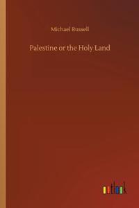 Palestine or the Holy Land